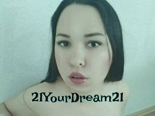 21YourDream21
