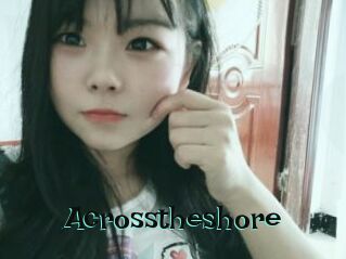 Acrosstheshore