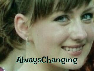 AlwaysChanging