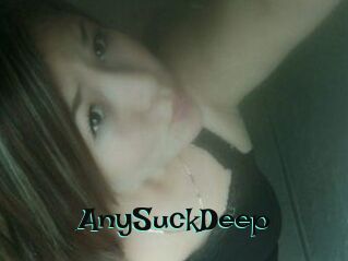 AnySuckDeep
