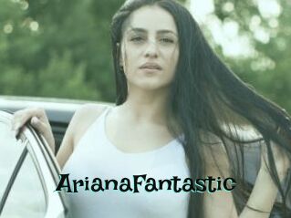 ArianaFantastic
