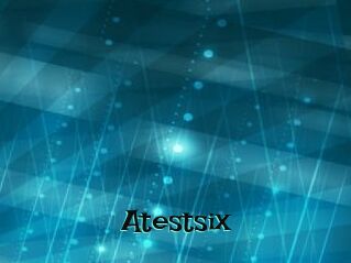 Atestsix