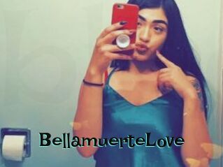 BellamuerteLove