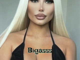 Bigasss