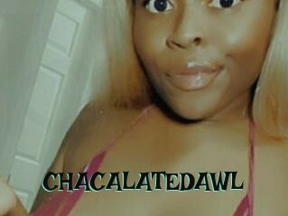CHACALATEDAWL