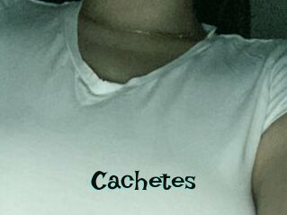 Cachetes
