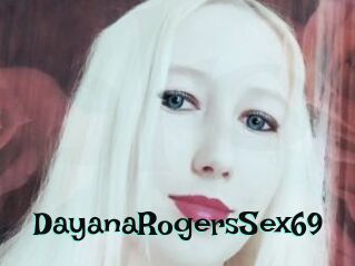 DayanaRogersSex69