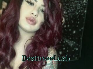 DestineeLush