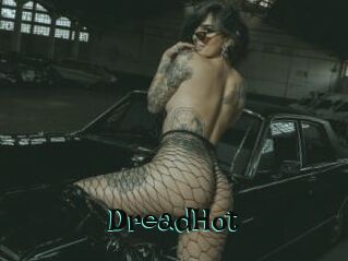 DreadHot
