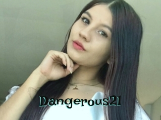 Dangerous21