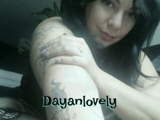 Dayanlovely