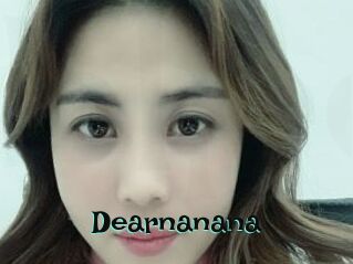Dearnanana