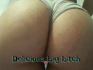 Delicious_big_bitch