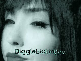 Digglebickinyou