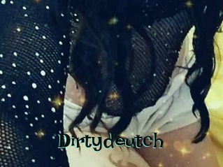 Dirtydeutch
