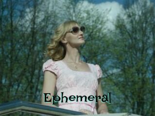 Ephemeral