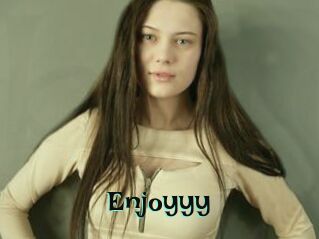 Enjoyyy