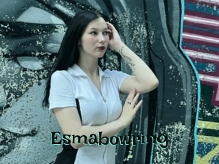 Esmabowring