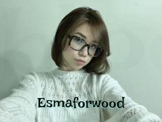 Esmaforwood