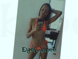Eyefukmee