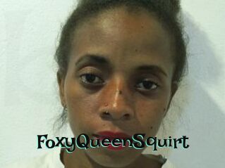 FoxyQueenSquirt