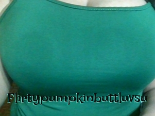 Flirtypumpkinbuttluvsu