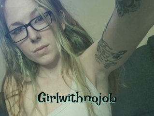 Girlwithnojob