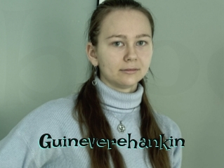 Guineverehankin