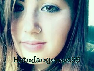 Hotndangerous55