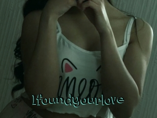 Ifoundyourlove