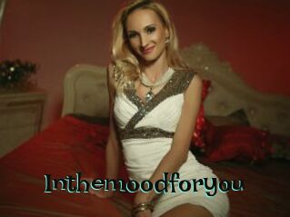 Inthemoodforyou
