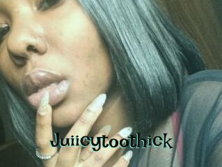 Juiicytoothick