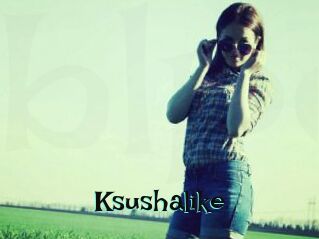 Ksushalike