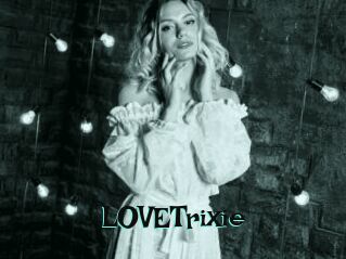 LOVETrixie