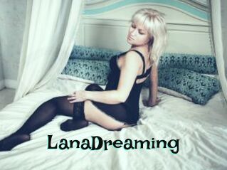 LanaDreaming
