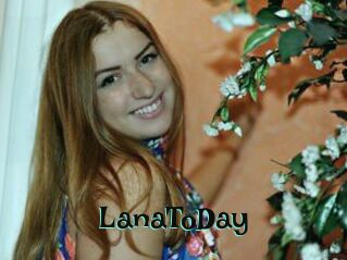 LanaToDay