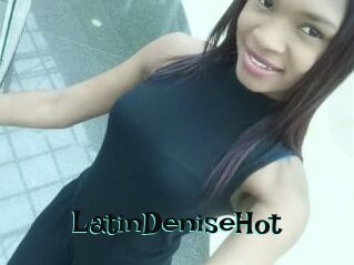 LatinDeniseHot