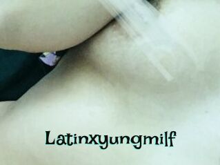 Latinxyungmilf