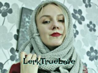 LerkTrueLove