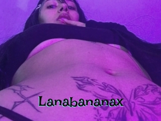 Lanabananax