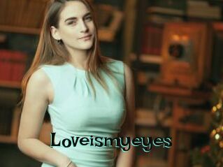 Loveismyeyes