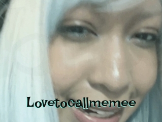 Lovetocallmemee