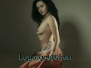 Loyalgretchen