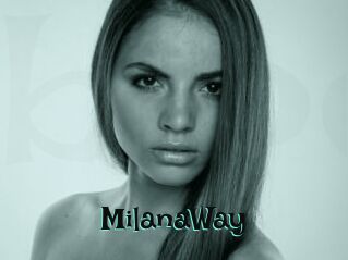 MilanaWay