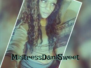 MistressDaniSweet