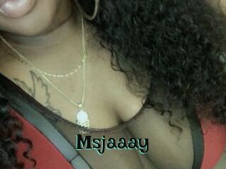 Msjaaay