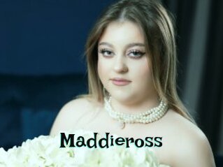 Maddieross