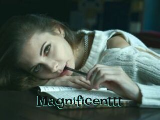 Magnificenttt