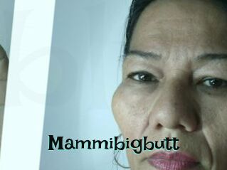 Mammibigbutt
