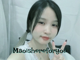 Maoishereforyou